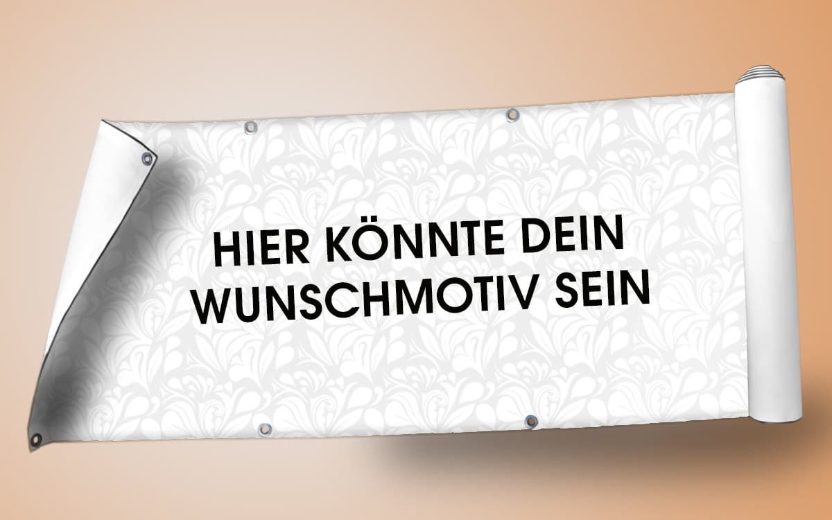 Sichtschutz mit eigenem Motiv Sichtschutz mit eigenem Motiv